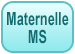 Maternelle MS